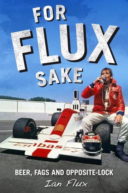 Book cover of: For Flux Sake. By: Ian Flux