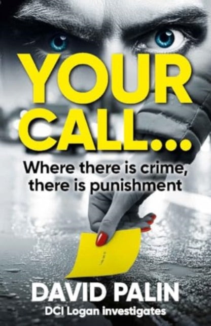 YOUR CALL..., Where there is crime, there is punishment 9781910533802 David Palin