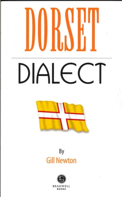 Book cover of: Dorset Dialect. By: Gill Newton