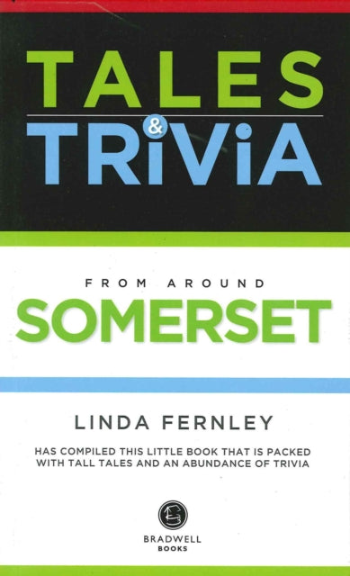 Book cover of: Bradwell's Somerset Tales & Trivia. By: Linda Fernley