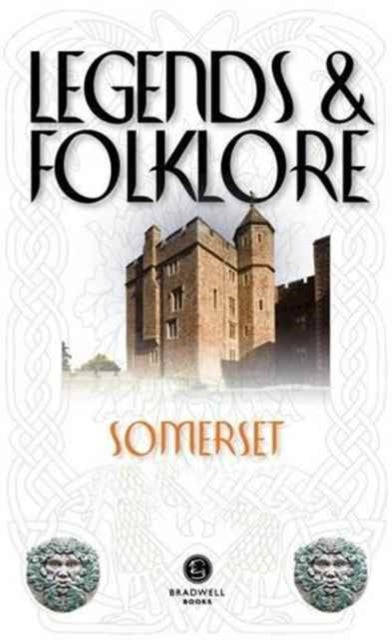 Book cover of: Legends & Folklore Somerset