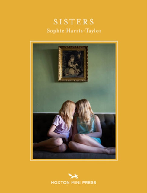 Book cover of: Sisters. By: Sophie Harris-Taylor