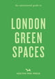 Opinionated Guide to London Green Spaces 9781910566688 Harry Ades