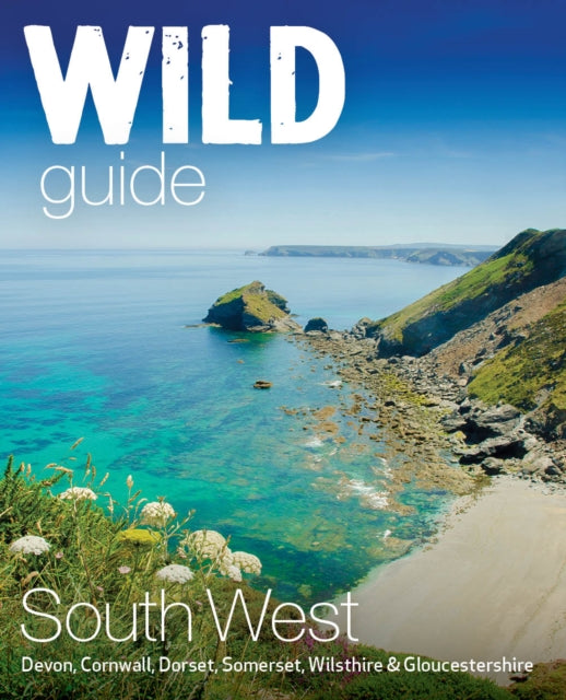 Book cover of: Wild Guide South West