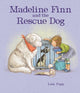 Book cover of: Madeline Finn and the Rescue Dog. By: Lisa Papp
