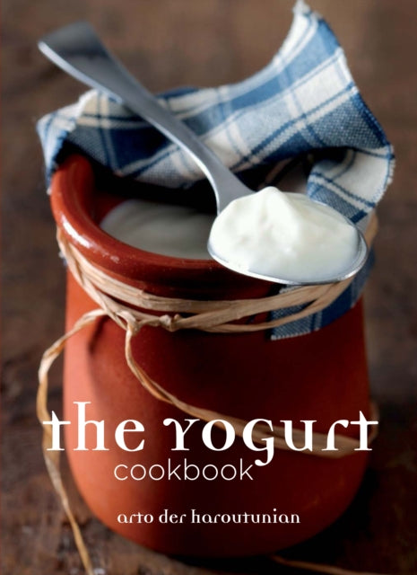 Book cover of: Yoghurt Cookbook. By: Arto der Haroutunian