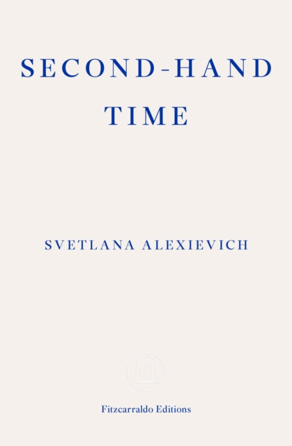 Book cover of: Second-hand Time. By: Светлана Алексиевич