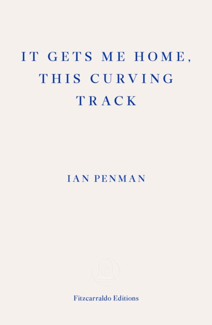 Book cover of: It Gets Me Home, This Curving Track