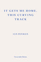 Book cover of: It Gets Me Home, This Curving Track