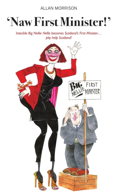 Book cover of: Naw First Minister. By: Allan Morrison