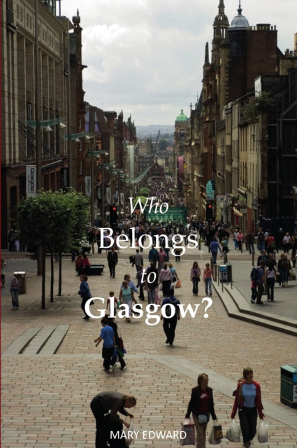 Book cover of: Who Belongs to Glasgow?. By: Mary Edward