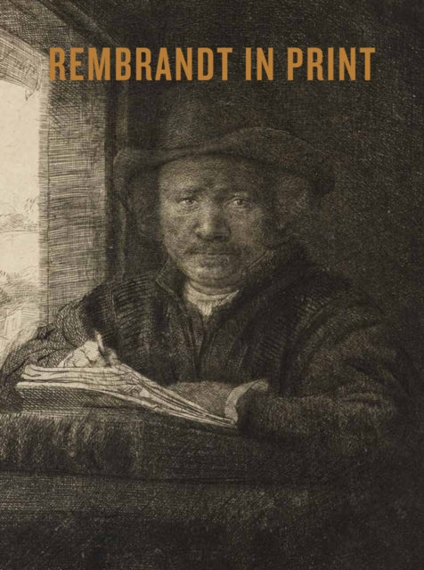 Book cover of: Rembrandt in Print. By: An Van Camp