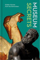 Book cover of: Museum Secrets. By: DAWKINS