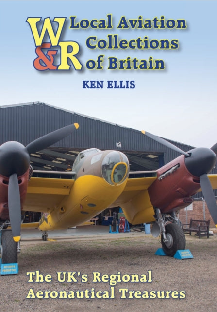 Book cover of: Local Aviation Collections of Britain. By: Ken Ellis