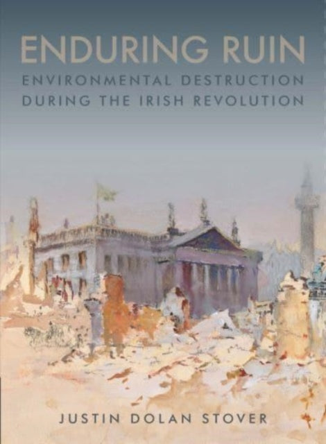 Book cover of: Enduring Ruin. By: Justin Dolan Stover