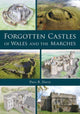 Book cover of: Forgotten Castles of Wales and the Marches. By: Paul R. Davis