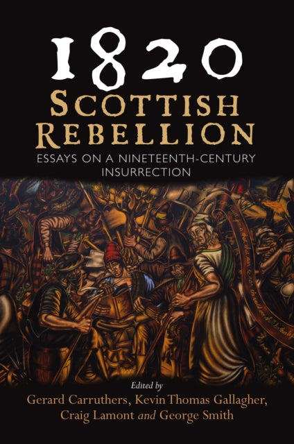 Book cover of: 1820: Scottish Rebellion. By: Gerard Carruthers