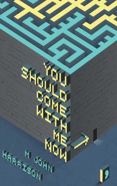 Book cover of: You Should Come with Me Now. By: M. John Harrison