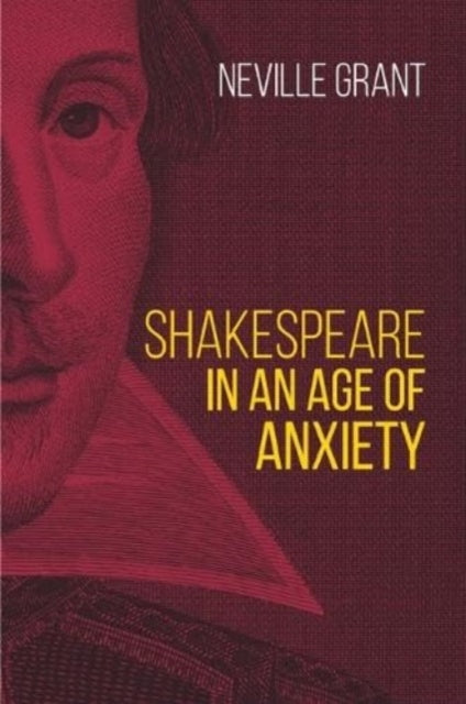 Book cover of: Shakespeare in an Age of Anxiety