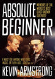 Book cover of: Absolute Beginner. By: Kevin Armstrong