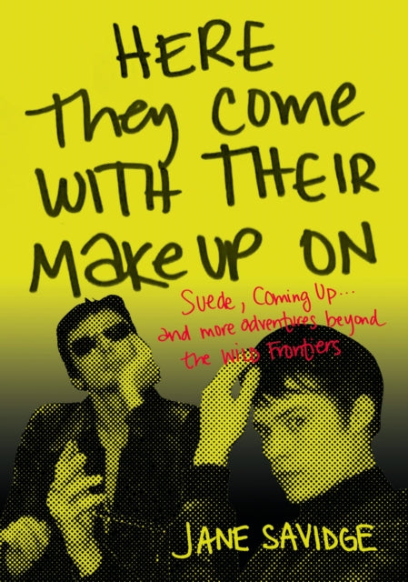 Book cover of: Here They Come With Their Make-Up On. By: Jane Savidge
