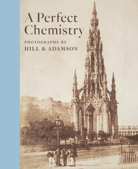 Book cover of: Perfect Chemistry: Photographs by Hill and Adamson