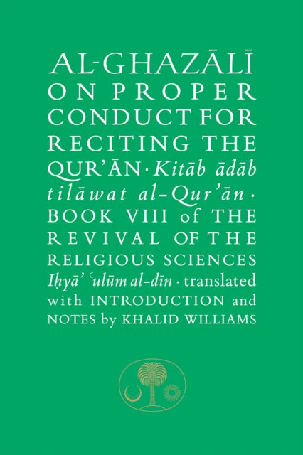 Al-Ghazali on Proper Conduct for Reciting the Qur’an