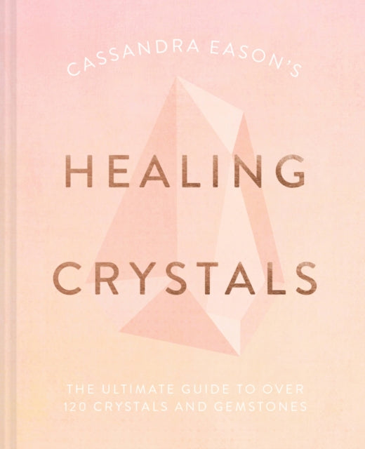 Book cover of: Cassandra Eason's Healing Crystals. By: Cassandra Eason