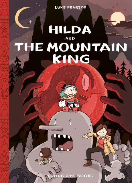 Book cover of: Hilda and the Mountain King. By: Luke Pearson