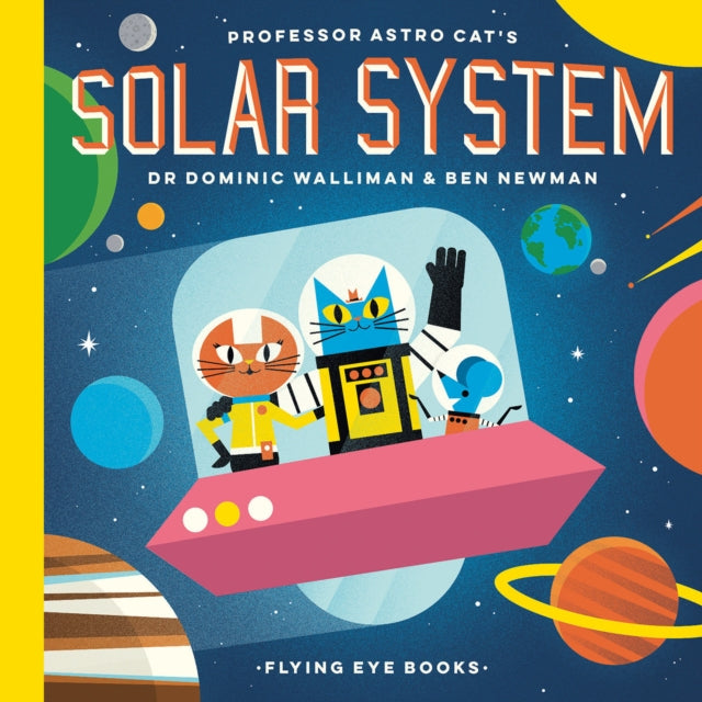 Professor Astro Cat's Solar System 9781911171379 Ben Newman