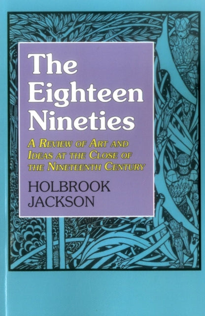 Book cover of: Eighteen Nineties. By: Holbrook Jackson