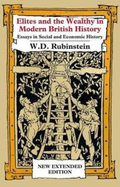 Book cover of: Elites Wealthy Modern British History. By: Wiliam D Rubinstein