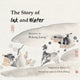 Book cover of: Story of Ink and Water. By: Peilong Liang