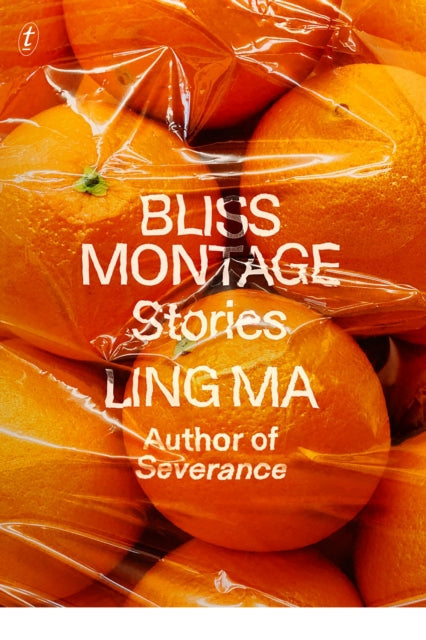 Book cover of: Bliss Montage. By: Ling Ma