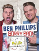 Book cover of: Sorry Bro!. By: BEN PHILLIPS