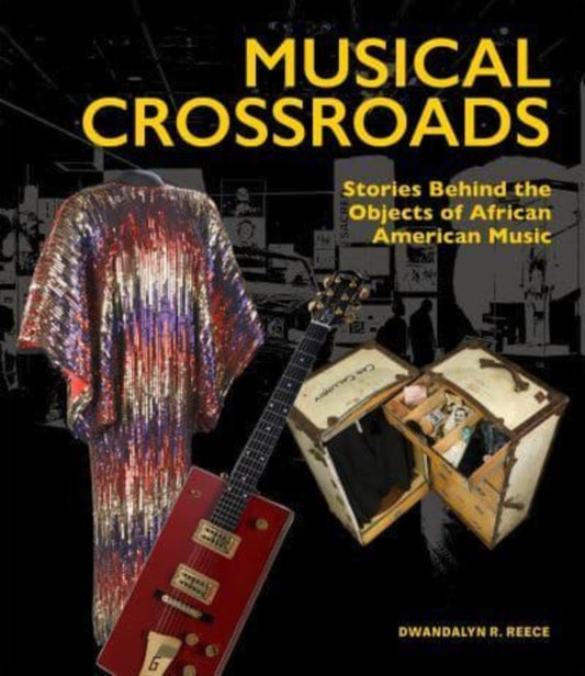 Book cover of: Musical Crossroads. By: Dwandalyn R. Reece