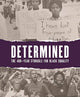 Book cover of: Determined: The 400-Year Struggle for Black Equality. By: Karen A. Sherry