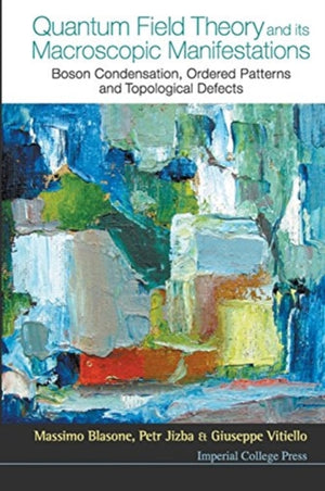 Quantum Field Theory And Its Macroscopic Manifestations