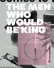 Book cover of: Men Who Would Be King. By: Jon Tonks