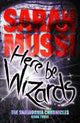 Book cover of: Here be Wizards. By: Sarah Mussi