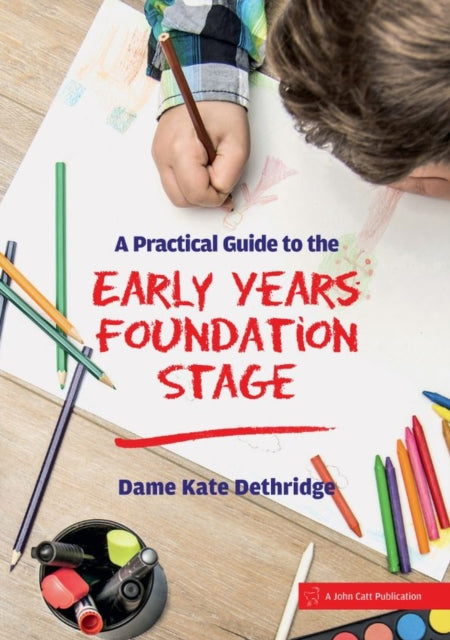 Book cover of: Practical Guide to the Early Years Foundation Stage. By: Kate Dethridge
