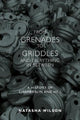Book cover of: From Grenades to Griddles and Everything In Between