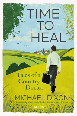 Time to Heal, Tales of a Country Doctor