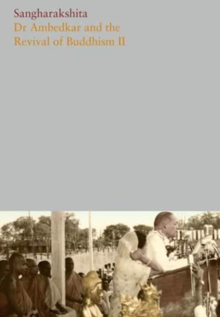 Book cover of: Dr. Ambedkar and the Revival of Buddhism II. By: Sangharakshita