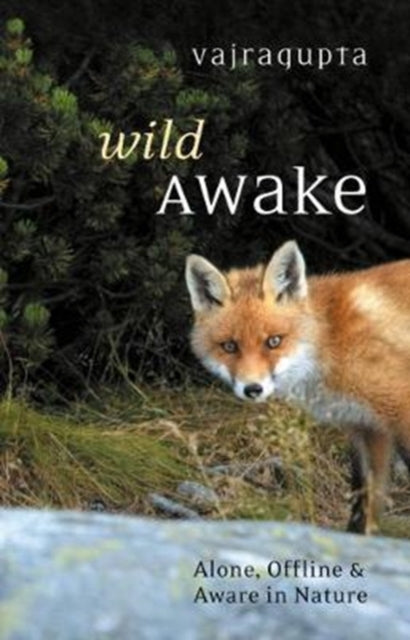 Book cover of: Wild Awake. By: Vajragupta