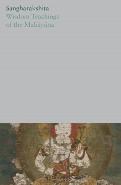 Book cover of: Wisdom Teachings of the Mahayana
