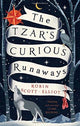 Book cover of: Tzar's Curious Runaways. By: Robin Scott-elliot