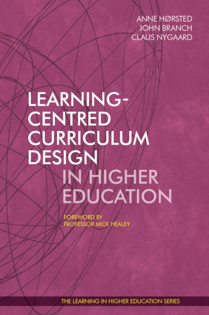 Book cover of: Learning-Centred Curriculum Design in Higher Education. By: Branch Horsted