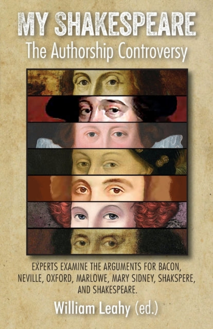 Book cover of: My Shakespeare: The Authorship Controversy. By: William D. Leahy