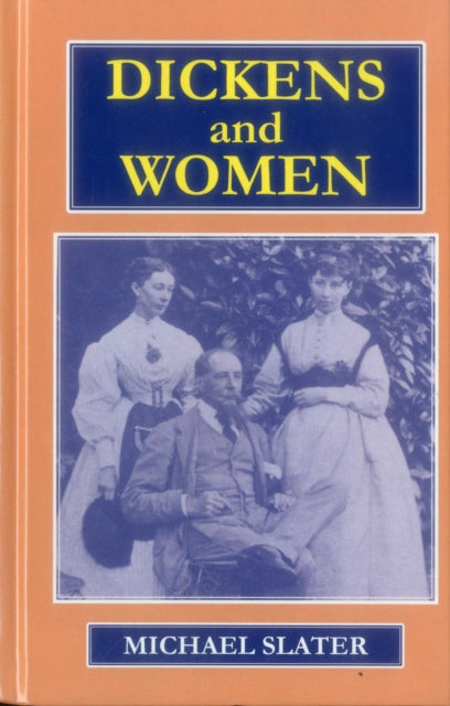 Book cover of: Dickens and Women. By: Michael Slater